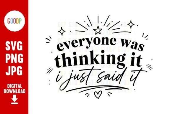 Download Everyone Was Thinking Svg - Premium Bundle